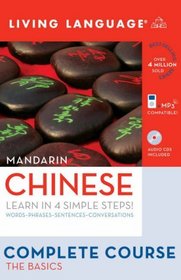 Complete Chinese (Mandarin): The Basics (Book and CD Set): Includes Coursebook, 4 Audio CDs, and Learner's Dictionary (Complete Basic Courses)