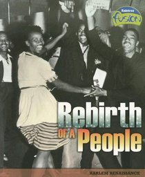 Rebirth of a People: Harlem Renaissance (American History Through Primary Sources)
