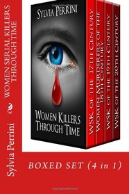 WOMEN SERIAL KILLERS THROUGH TIME Boxed Set (4 Books in 1)