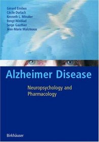Alzheimer Disease : Neuropsychology and Pharmacology