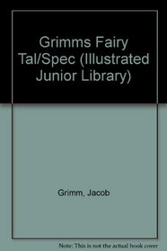 Grimms Fairy Tal/spec (Illustrated Junior Library)