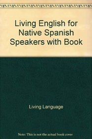 Living English For Native Spanish Speakers: Book/Cassette