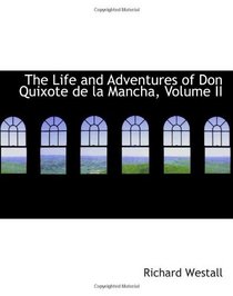 The Life and Adventures of Don Quixote de la Mancha, Volume II