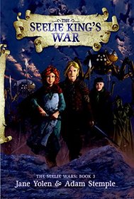 The Seelie King's War (The Seelie Wars)