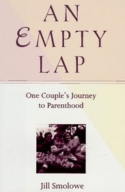 An Empty Lap: One Couple's Journey to Parenthood