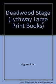 The Deadwood Stage (Lythway Large Print Series)