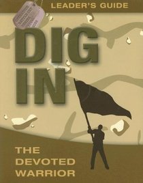 Dig in: The Devoted Warrior (Operation Battle Cry)