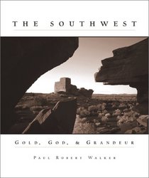 Southwest: Gold, God, and Grandeur