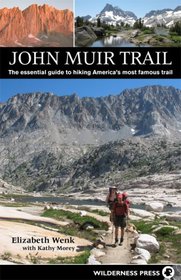 John Muir Trail: The Essential Guide to Hiking America's Most Famous Trail (John Muir Trail)