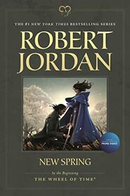 New Spring: Prequel to The Wheel of Time (Wheel of Time, 15)