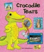 Crocodile Tears (Fact & Fiction: Critter Chronicles)