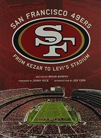 San Francisco 49ers: From Kezar to Levi's