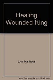 Healing Wounded King