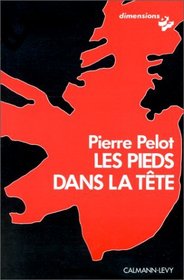 Les pieds dans la tete (Dimensions) (French Edition)