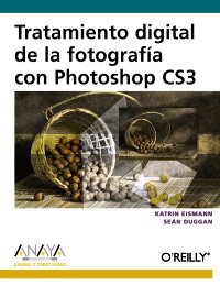 Tratamiento digital de la fotografia con Photoshop CS3/ Digital Photography with Photoshop CS3 (Diseno Y Creatividad) (Spanish Edition)