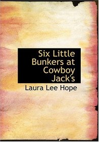 Six Little Bunkers at Cowboy Jack's (Large Print Edition)