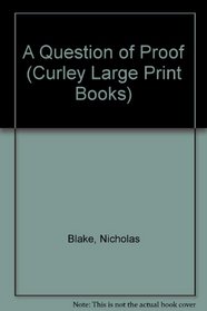 A Question of Proof (Curley Large Print Books)