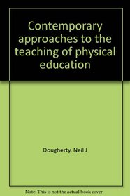 Contemporary approaches to the teaching of physical education