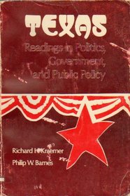 Texas: readings in politics, government, and public policy (Chandler publications in political science)
