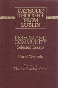 Person and Community: Selected Essays (Catholic Thought from Lublin, Vol 4)