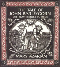 The tale of John Barleycorn, or, From barley to beer: A traditional English ballad