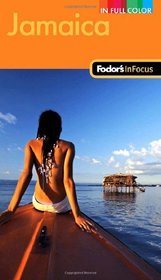 Fodor's In Focus Jamaica, 2nd Edition (In Focus-Color)