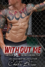 Without Me (Men of Inked, Bk 5)