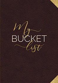 My Bucket List: Guided Prompt Journal For Keeping Track of Your Adventures | 100 Entries (Personal Edition)