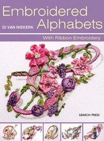 Embroidered Alphabets: With Ribbon Embroidery