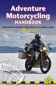 Adventure Motorcycling Handbook, 6th: Worldwide Motorcycling Route & Planning Guide