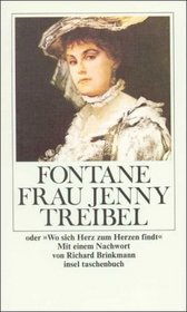 Frau Jenny Treibel oder Wo sich Herz zum Herzen findt.