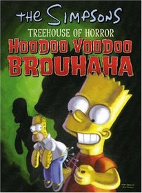 The Simpsons Treehouse of Horror Hoodoo Voodoo Brouhaha (Simpsons (Harper))