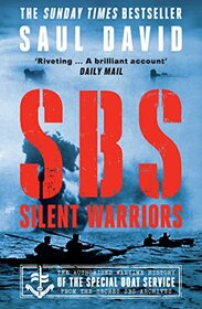 SBS ? Silent Warriors: The Authorised Wartime History