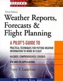 Weather Reports, Forecasts  Flight Planning