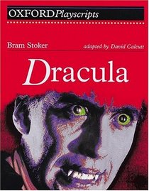 Dracula: Play (Oxford Playscripts)