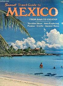 Sunset Travel Guide to Mexico (Sunset Travel & Recreation Books)