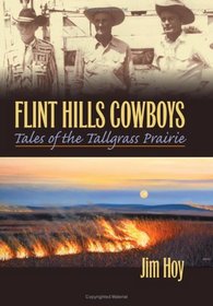 Flint Hills Cowboys: Tales of the Tallgrass Prairie