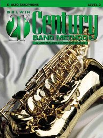 Belwin 21st Century Band Method, Level 3: E-Flat Alto Saxophone