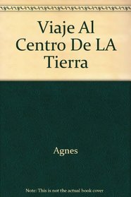Viaje Al Centro De LA Tierra (Now Age Books)