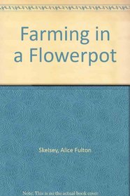 Farming in a Flowerpot
