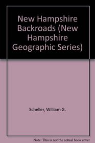 New Hampshire Backroads (New Hampshire Geographic Series)