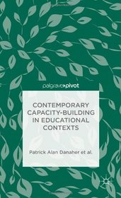 Contemporary Capacity-Building in Educational Contexts (Palgrave Pivot)