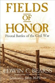Fields of Honor: Pivotal Battles of the Civil War
