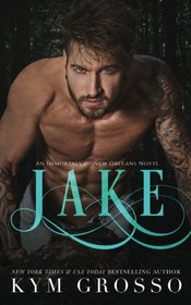 Jake (Immortals of New Orleans) (Volume 8)