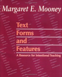 Text Forms and Features: A Resource for Intentional Teaching