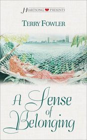 A Sense of Belonging (Heartsong Presents, No 298)