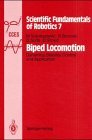 Biped Locomotion: Dynamics, Stability, Control and Application (Communications and Control Engineering / Scientific Fundamentals of Robotics)