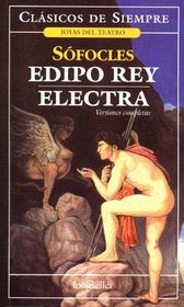 Edipo Rey/electra (Clasicos de Siempre: Joyas del Teatro)
