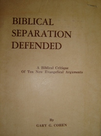 Biblical Separation Defended