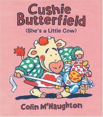 Cushie Butterfield: (She's a Little Cow)